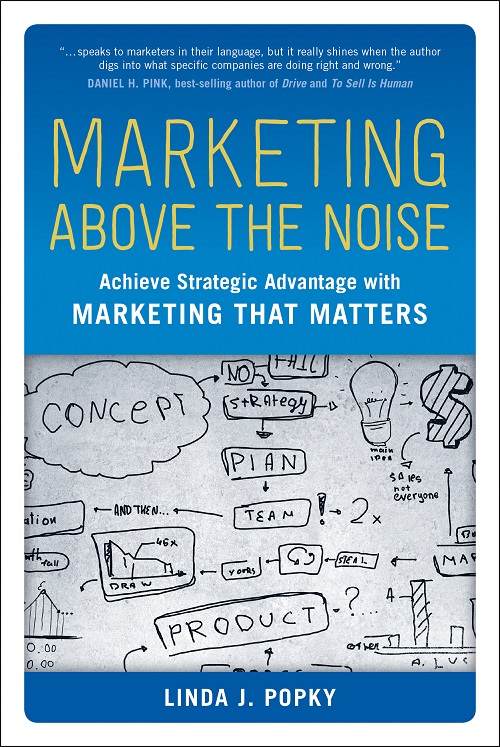 Marketing Above the Noise by Linda Popky